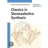 Classics In Stereoselective Synthesis by Lisbet Kvaerno