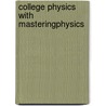 College Physics with MasteringPhysics door Hugh D. Young