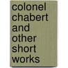 Colonel Chabert And Other Short Works door Honoré de Balzac