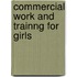 Commercial Work And Trainng For Girls