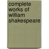Complete Works of William Shakespeare door Shakespeare William Shakespeare