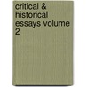 Critical & Historical Essays Volume 2 by Thomas Babington Macaulay Macaulay