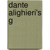 Dante Alighieri's G door Alighieri Dante Alighieri