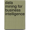 Data Mining For Business Intelligence door Nitin R. Patel