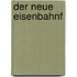 Der neue Eisenbahnf