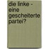 Die Linke - eine gescheiterte Partei?