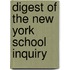 Digest Of The New York School Inquiry