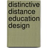 Distinctive Distance Education Design door Richard G. Fuller