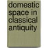 Domestic Space in Classical Antiquity