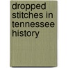 Dropped Stitches In Tennessee History door John. Allison