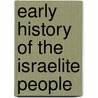 Early History Of The Israelite People door Thomas L. Thompson