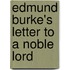 Edmund Burke's Letter to a Noble Lord