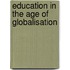 Education in the Age of Globalisation