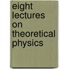 Eight Lectures on Theoretical Physics by Max Planck