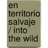 En territorio salvaje / Into the Wild