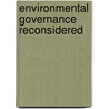 Environmental Governance Reconsidered door Robert F. Durant