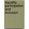 Equality, Participation and Inclusion by Melanie Nind