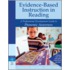 Evidence-based Instruction in Reading