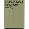Evidence-based Instruction in Reading door Timothy Rasinski
