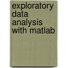 Exploratory Data Analysis With Matlab door Wendy L. Martinez
