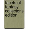 Facets of Fantasy Collector's Edition by Sarah Scheele