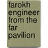 Farokh Engineer From The Far Pavilion