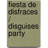 Fiesta de disfraces / Disguises party door Alexis Diaz Pimienta
