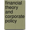 Financial Theory and Corporate Policy door Thomas E. Copeland