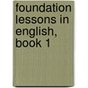 Foundation Lessons in English, Book 1 by Myra Soper Woodley