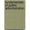 Fundamentals Of Public Administration door PhD Mgbeke