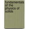 Fundamentals Of The Physics Of Solids door Jeno Solyom
