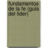 Fundamentos de La Fe (Guia del Lider) door John F. MacArthur