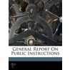 General Report on Public Instructions door Thos Jones