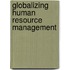 Globalizing Human Resource Management