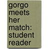 Gorgo Meets Her Match: Student Reader by Hugh Price