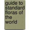 Guide To Standard Floras Of The World door David G. Frodin