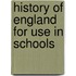 History of England for Use in Schools