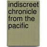 Indiscreet Chronicle From The Pacific door Bertram Lenox Putnam Weale