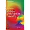 Intelligent Energy Demand Forecasting by Wei-Chiang Hong