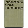 Introduction To Clinical Pharmacology door Marilyn Winterton Edmunds
