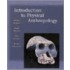 Introduction To Physical Anthropology