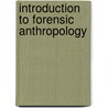 Introduction to Forensic Anthropology door Steven N. Byers