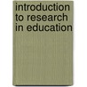 Introduction to Research in Education by Lucy Cheser Jacobs