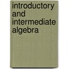 Introductory And Intermediate Algebra by Robert Blitzer