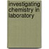 Investigating Chemistry In Laboratory