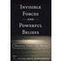 Invisible Forces And Powerful Beliefs