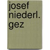 Josef Niederl. Gez door Josef Niederl