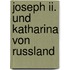Joseph Ii. Und Katharina Von Russland