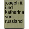 Joseph Ii. Und Katharina Von Russland door Joseph Ii