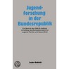 Jugendforschung in Der Bundesrepublik by Sinus-Institut
